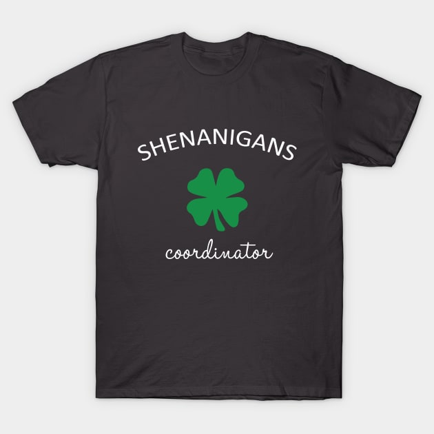 Shenanigans Coordinator Funny St Patricks Day Teacher T-Shirt by fadi1994